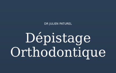 Le dépistage orthodontique
